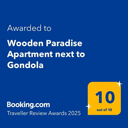 Wooden Paradise Next To Gondola 公寓